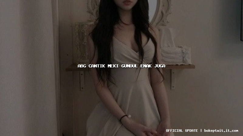 abg cantik meki gundul enak juga