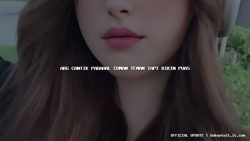 abg cantik padahal cuman teman tapi bikin puas