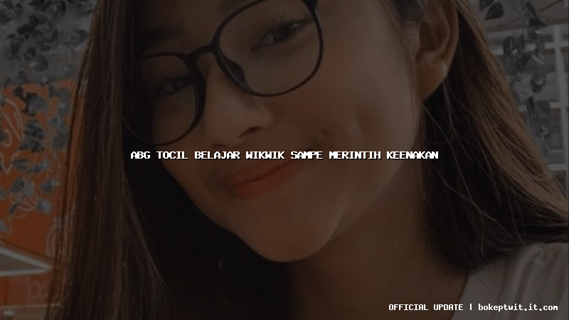 abg tocil belajar wikwik sampe merintih keenakan