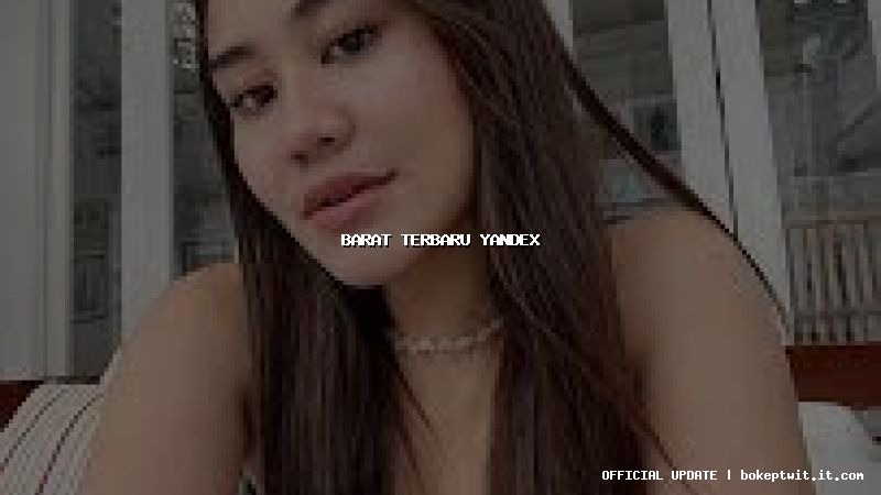 barat terbaru yandex