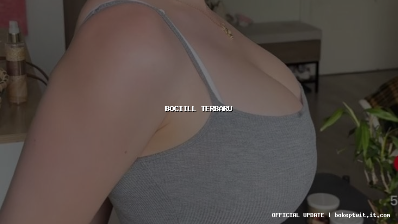 bociill terbaru bociill terbaru