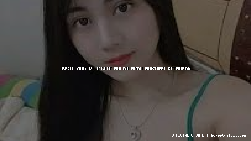 bocil abg di pijit malah mbah maryono keenakan