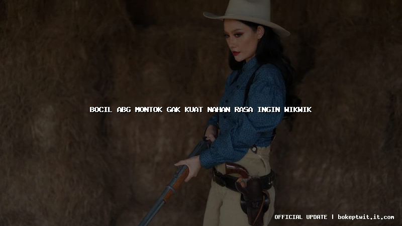 bocil abg montok gak kuat nahan rasa ingin wikwik