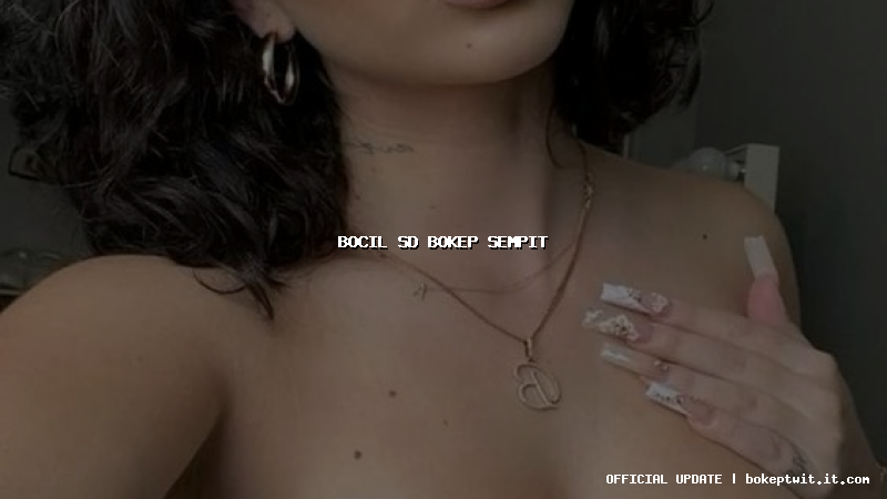 bocil sd bokep sempit