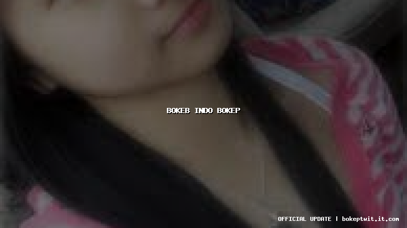 bokeb indo bokep bokeb indo bokep