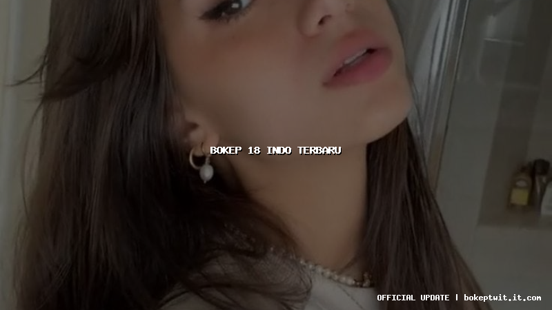 bokep 18 indo terbaru
