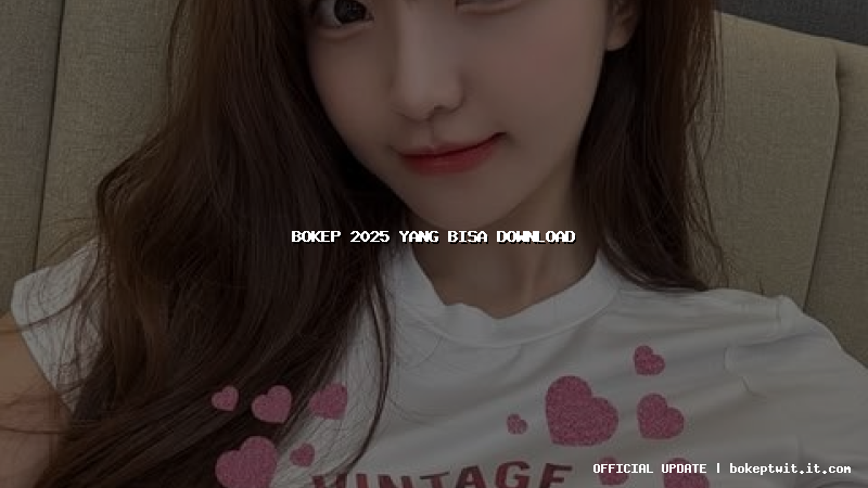 bokep 2025 yang bisa download