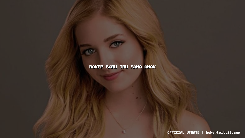 bokep baru ibu sama anak