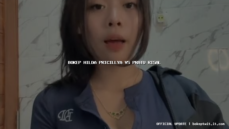 bokep hilda pricillya vs pratu risal