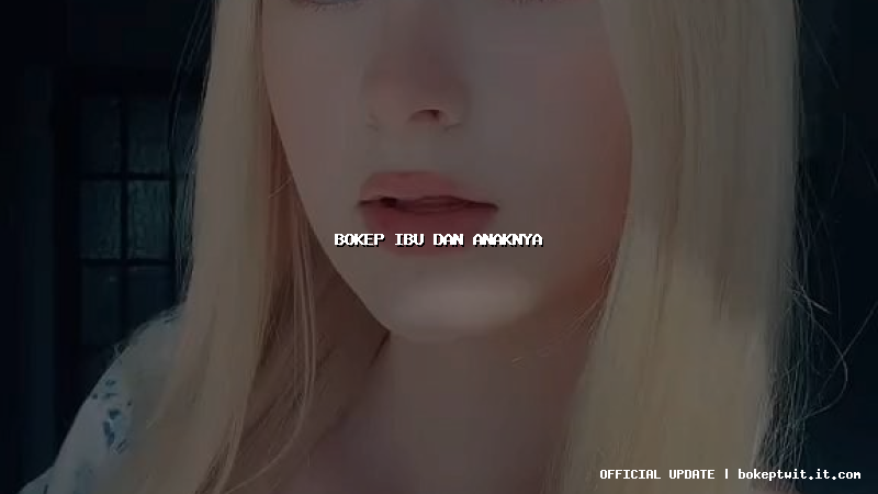 bokep ibu dan anaknya