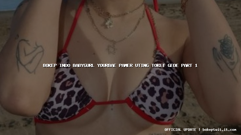 bokep indo babygurl yourbae pamer uting toket gede part 1