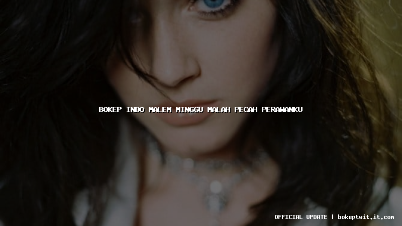 bokep indo malem minggu malah pecah perawanku