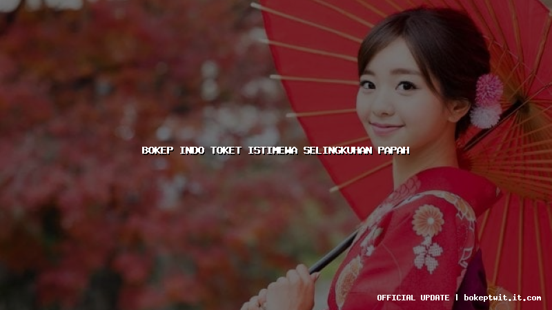 bokep indo toket istimewa selingkuhan papah