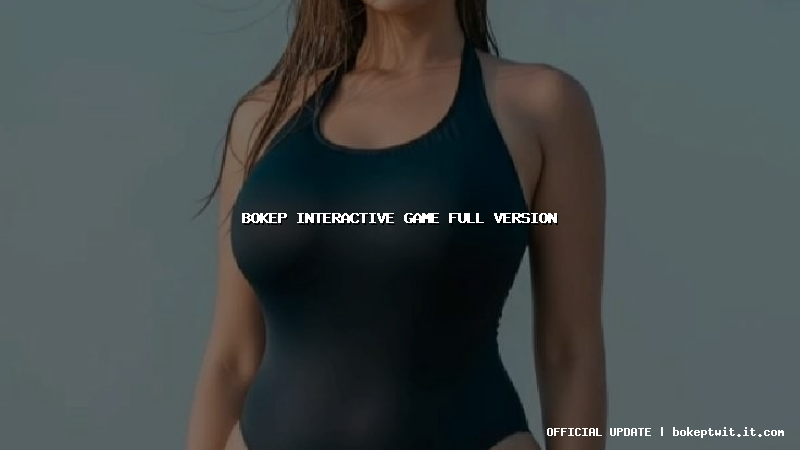 bokep interactive game full version