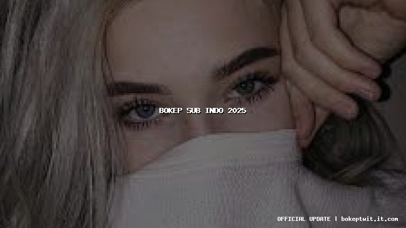 bokep sub indo 2025