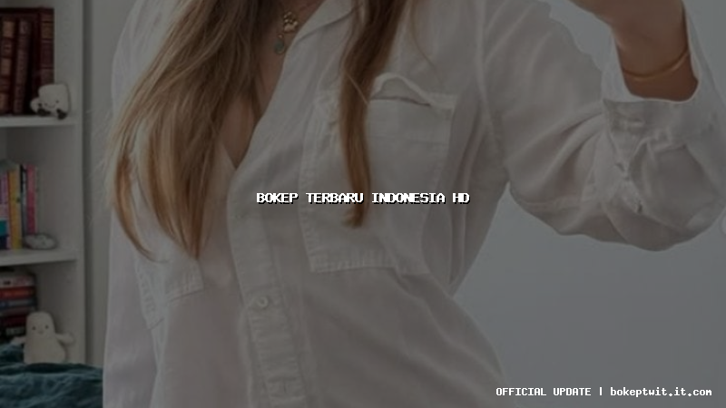 bokep terbaru indonesia hd