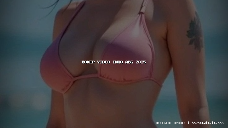bokep video indo abg 2025