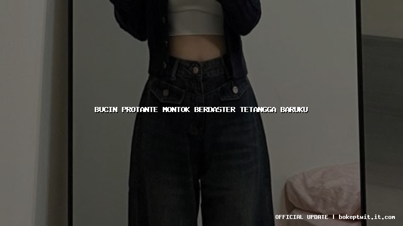 bucin protante montok berdaster tetangga baruku