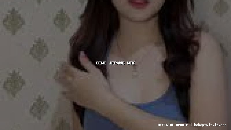 cewe jepang wik cewe jepang wik