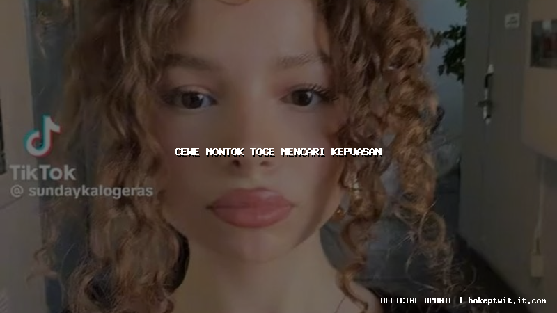 cewe montok toge mencari kepuasan