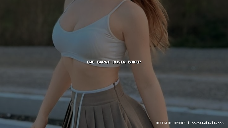 cwe barat rusia bokep