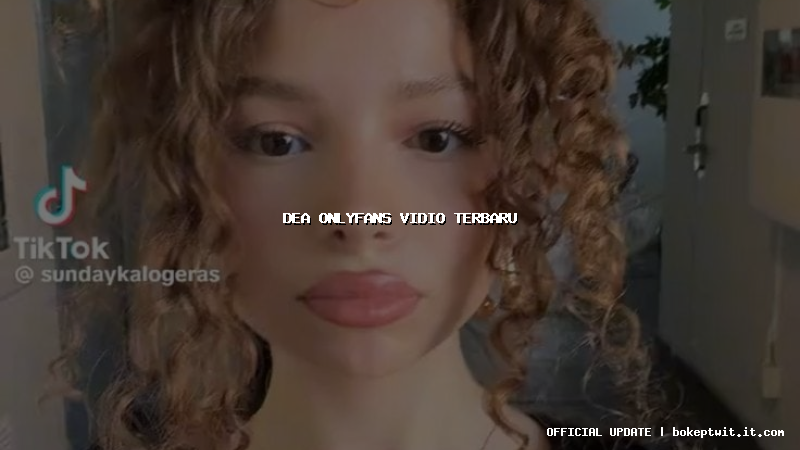 dea onlyfans vidio terbaru