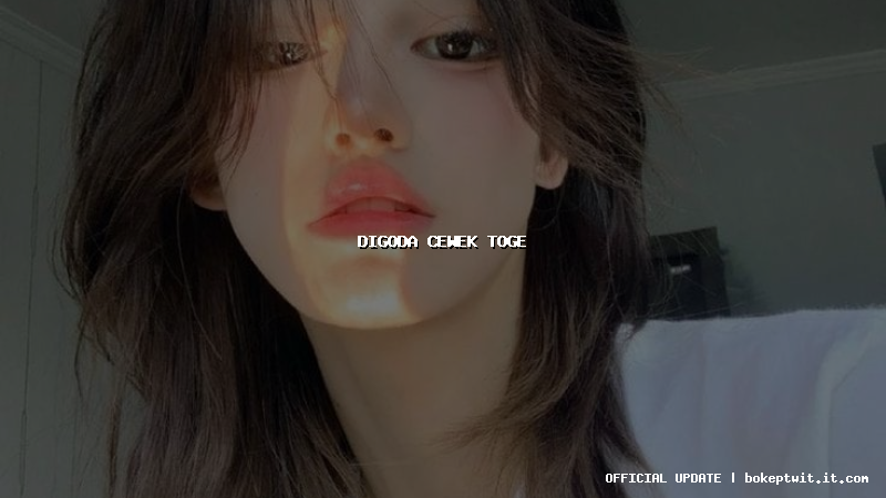 digoda cewek toge