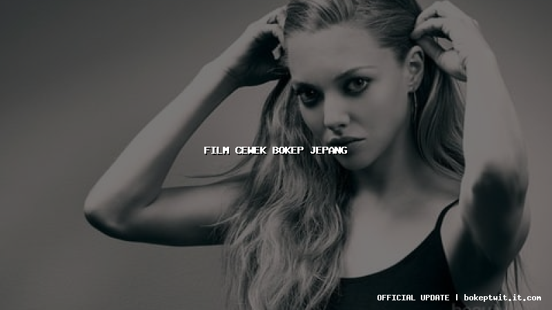 film cewek bokep jepang