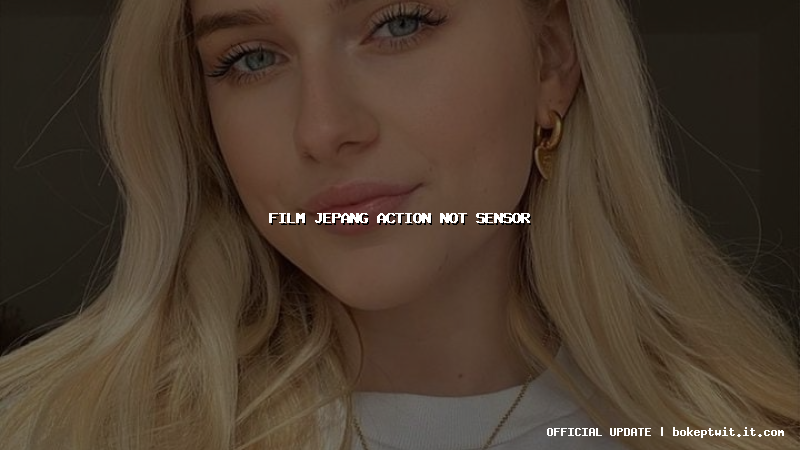 film jepang action not sensor