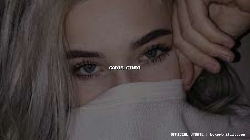 gadis cindo