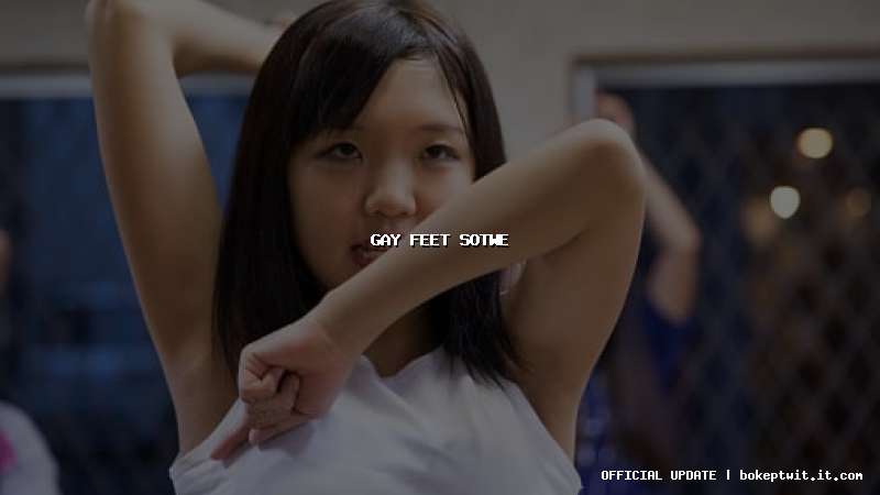 gay feet sotwe