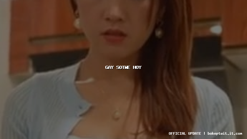 gay sotwe hoy gay sotwe hoy