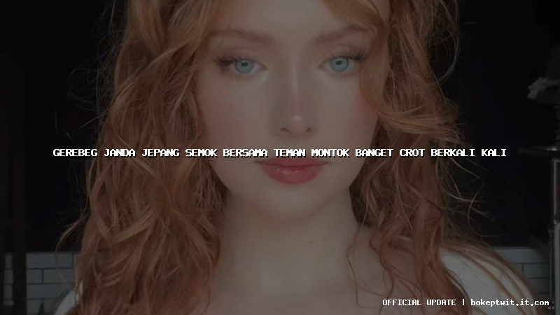gerebeg janda jepang semok bersama teman montok banget crot berkali kali gerebeg janda jepang semok bersama teman montok banget crot berkali kali