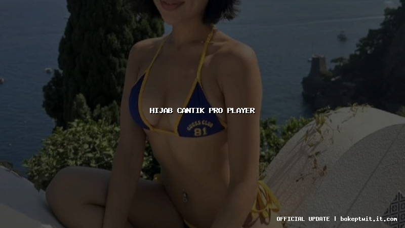 hijab cantik pro player
