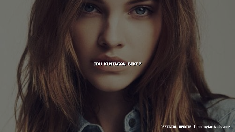 ibu kuningan bokep