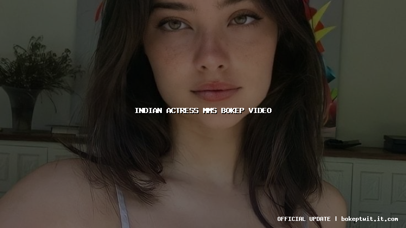 indian actress mms bokep video