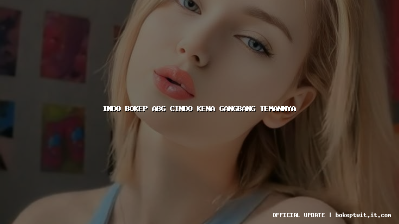 indo bokep abg cindo kena gangbang temannya indo bokep abg cindo kena gangbang temannya