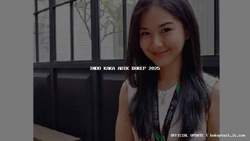 indo kaka adik bokep 2025 indo kaka adik bokep 2025