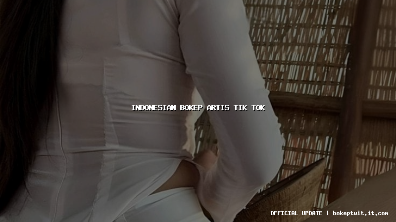 indonesian bokep artis tik tok indonesian bokep artis tik tok