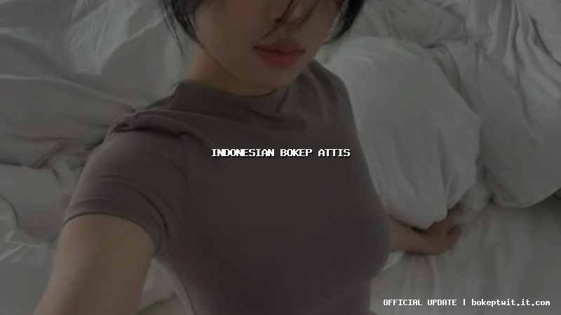 indonesian bokep attis indonesian bokep attis