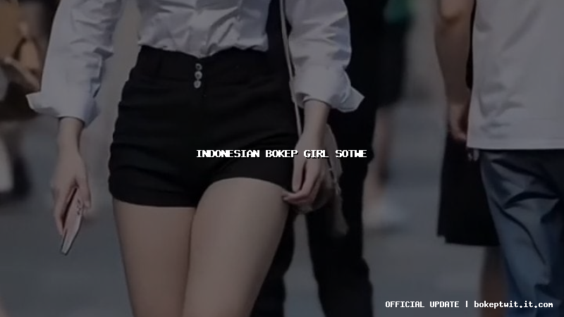 indonesian bokep girl sotwe indonesian bokep girl sotwe