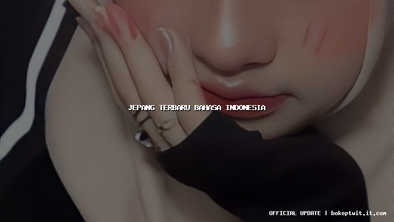 jepang terbaru bahasa indonesia