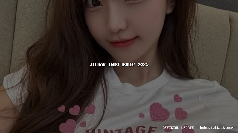 jilbab indo bokep 2025 jilbab indo bokep 2025
