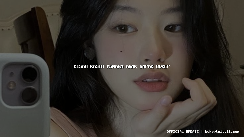 kisah kasih asmara anak bapak bokep