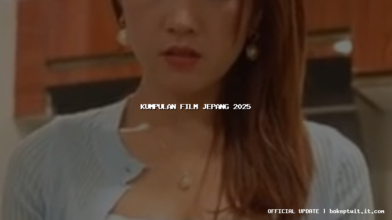kumpulan film jepang 2025 kumpulan film jepang 2025