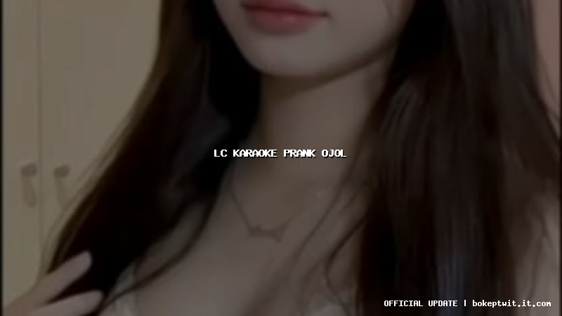 lc karaoke prank ojol