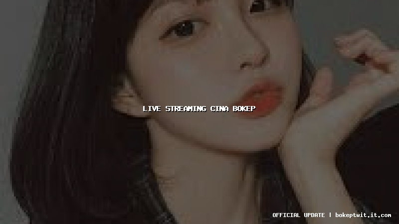 live streaming cina bokep