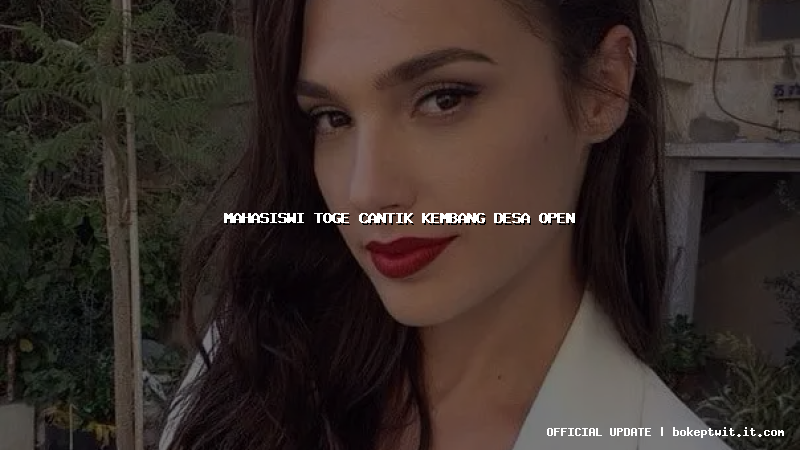 mahasiswi toge cantik kembang desa open