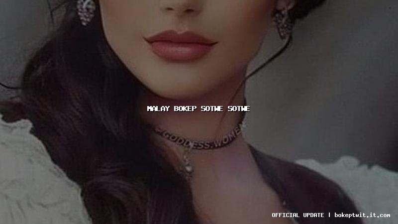 malay bokep sotwe sotwe