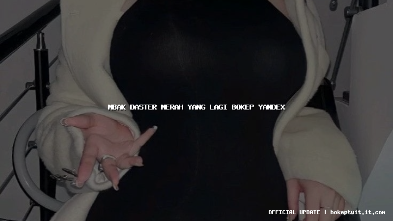 mbak daster merah yang lagi bokep yandex mbak daster merah yang lagi bokep yandex